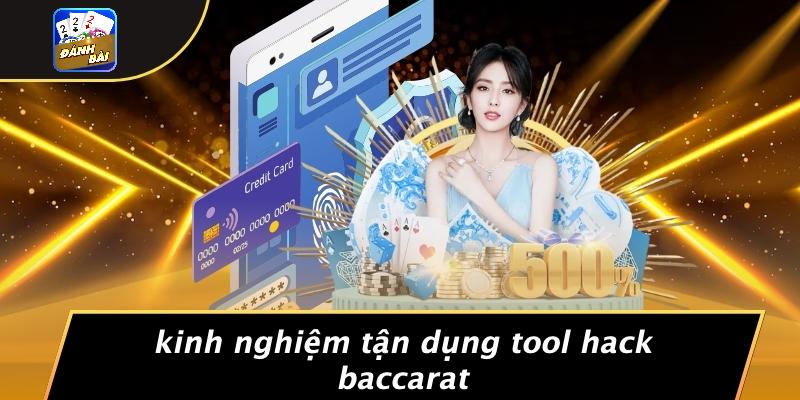 Kinh Nghiệm Tận Dụng Tool Hack Baccarat