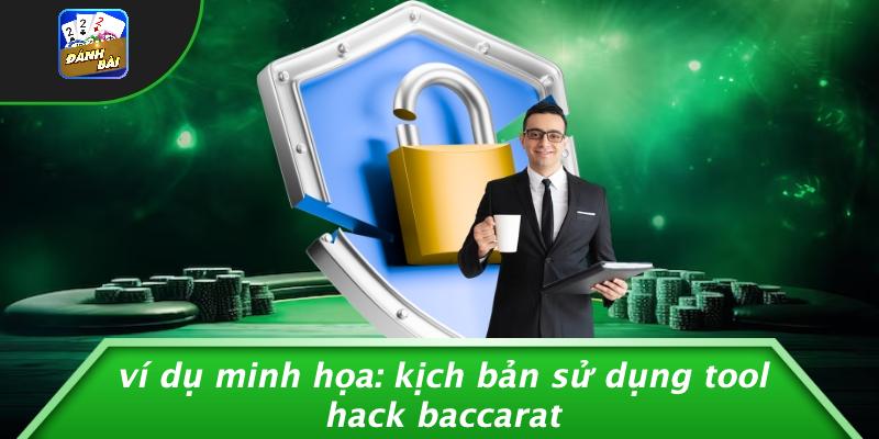 Ví Dụ Minh Họa: Kịch Bản Sử Dụng Tool Hack Baccarat
